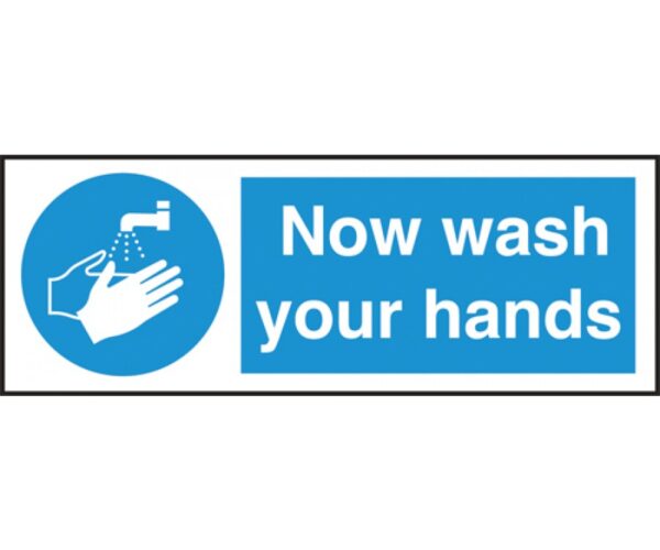 Now Wash Your Hands Sign - Licensed Trade Supplies